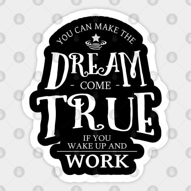 You can make the dream come true if you wake up and work | Chase your dreams Sticker by FlyingWhale369